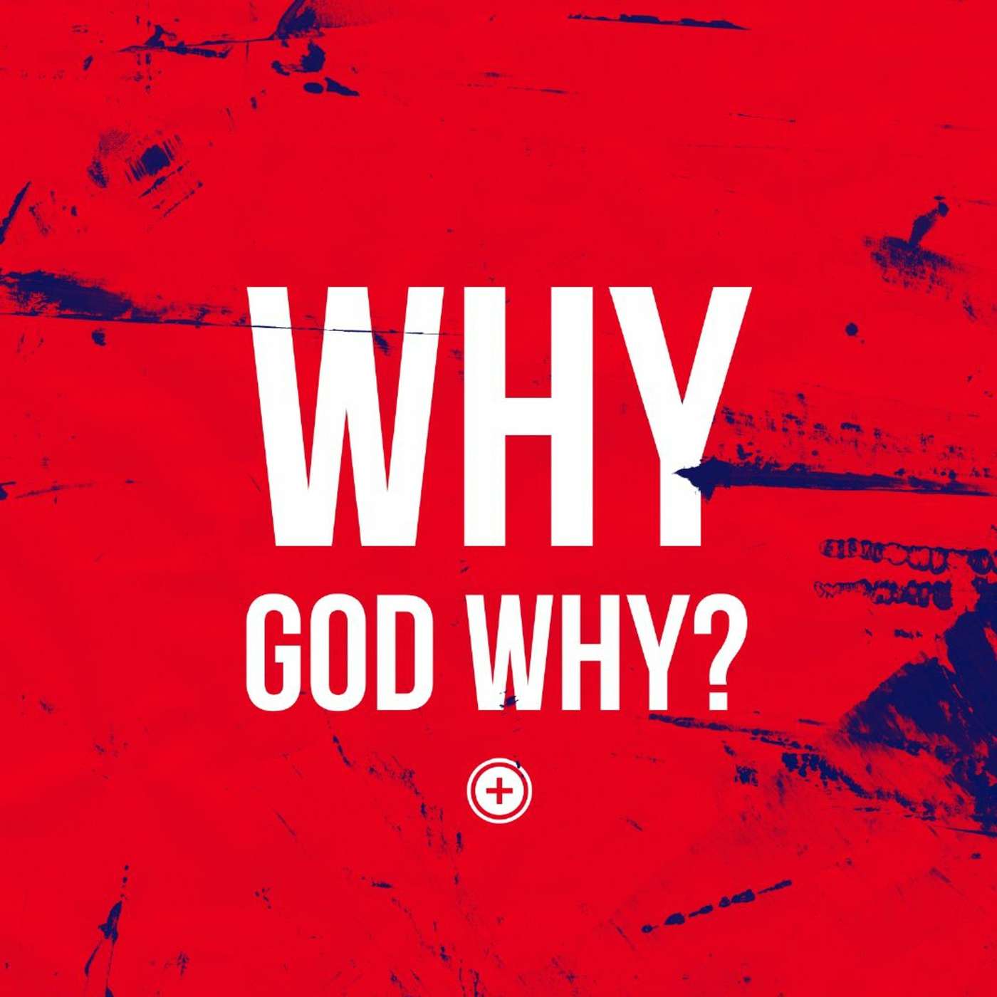 Why God Why?