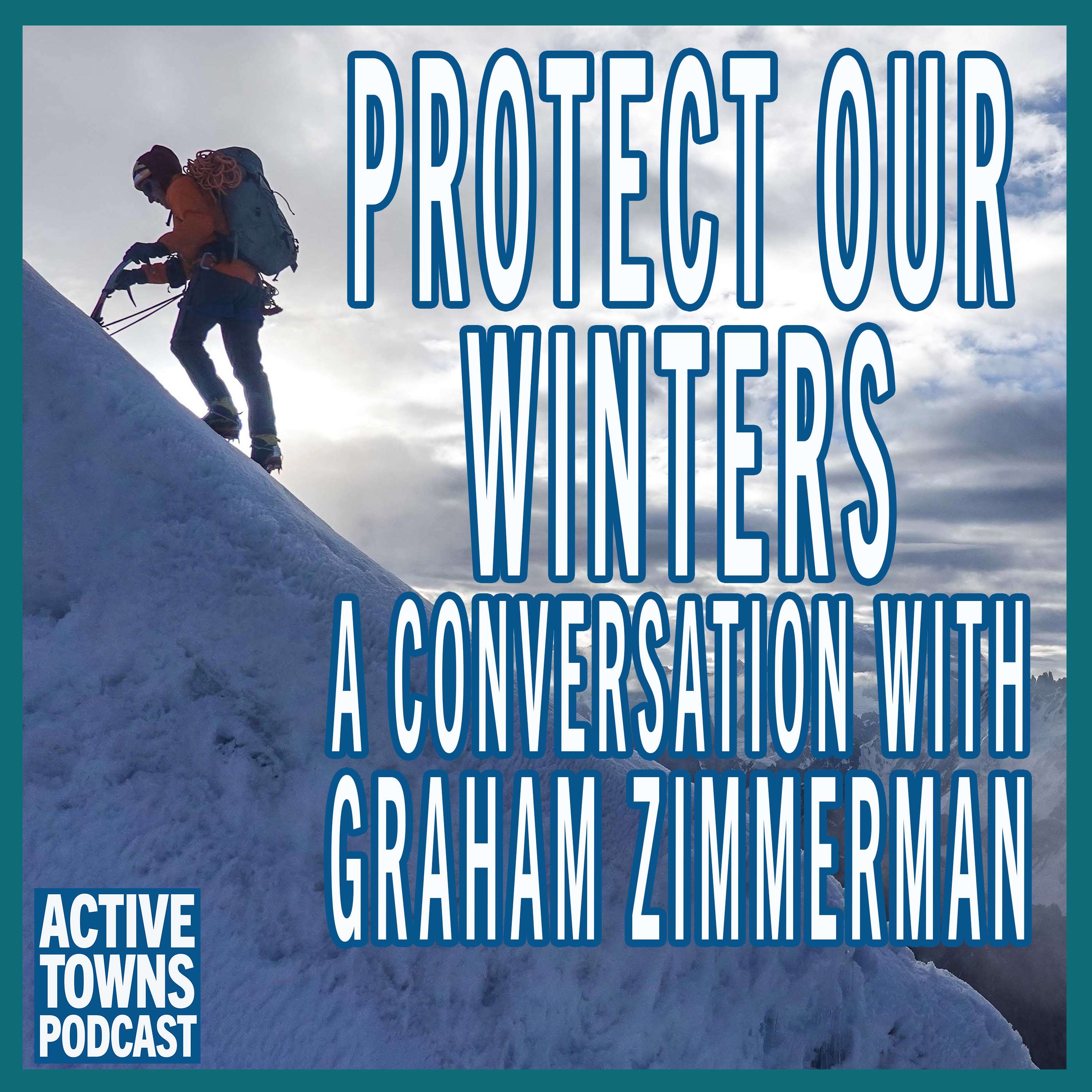 Protect Our Winters w/ Graham Zimmerman