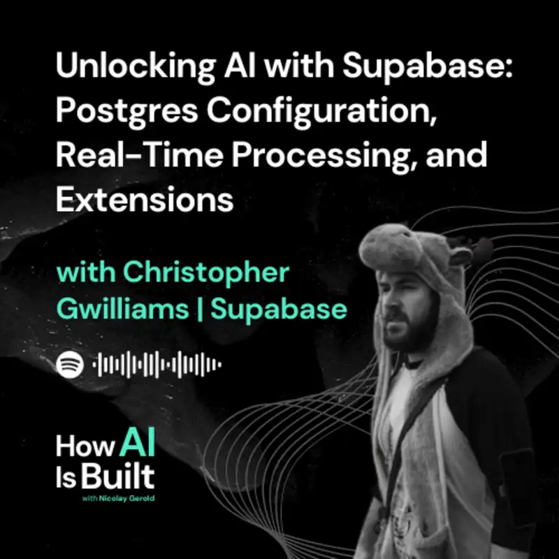 Unlocking AI with Supabase: Postgres Configuration, Real-Time Processing, and Extensions | ep 4