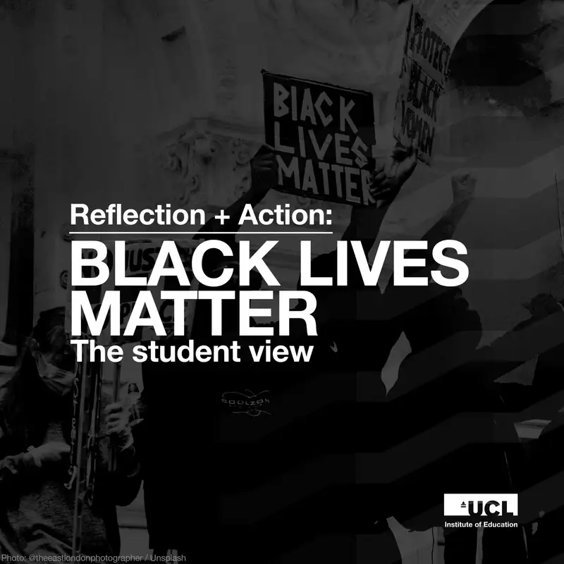 Black Lives Matter - the student view | Reflection + Action