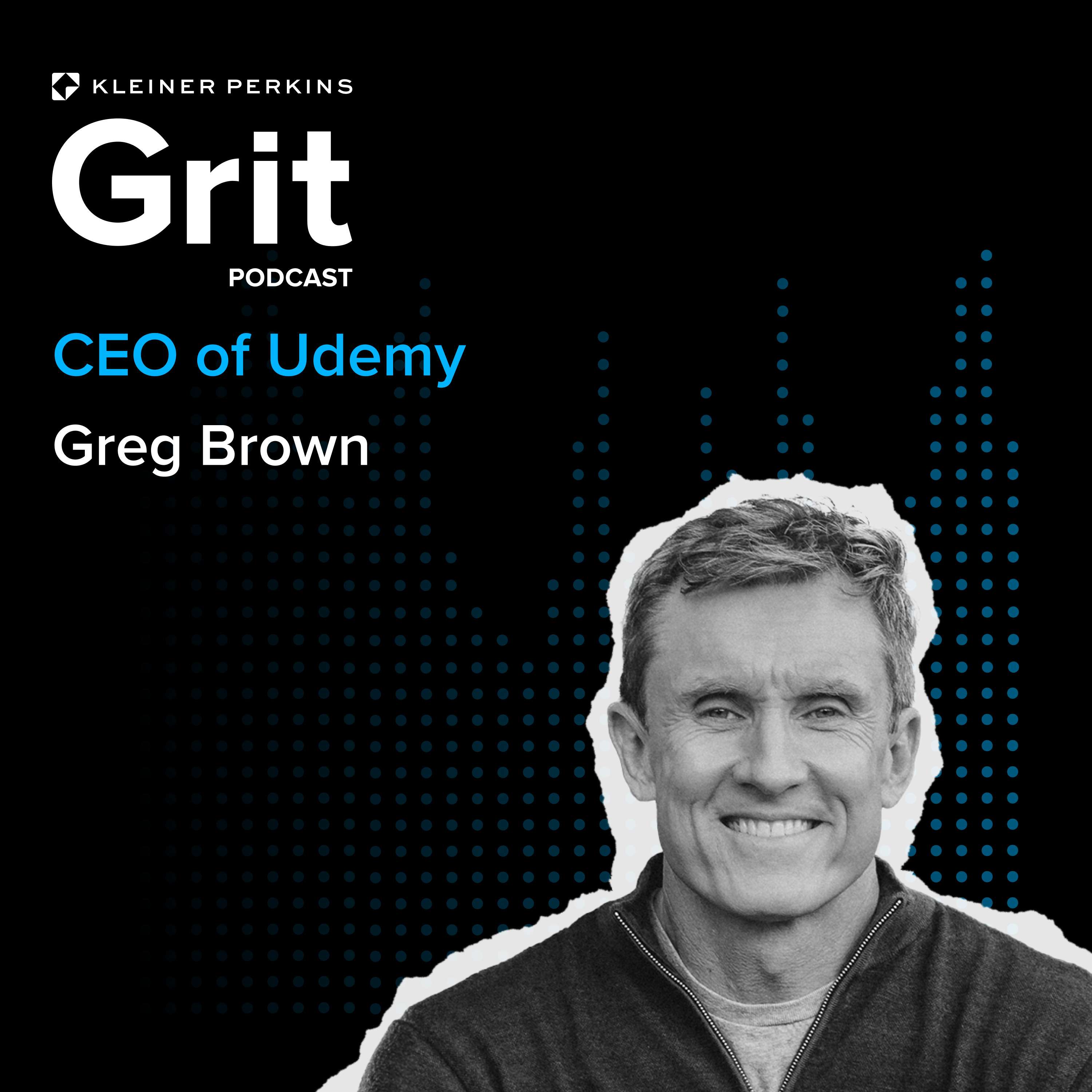 #157 CEO Udemy, Greg Brown: The Plunge