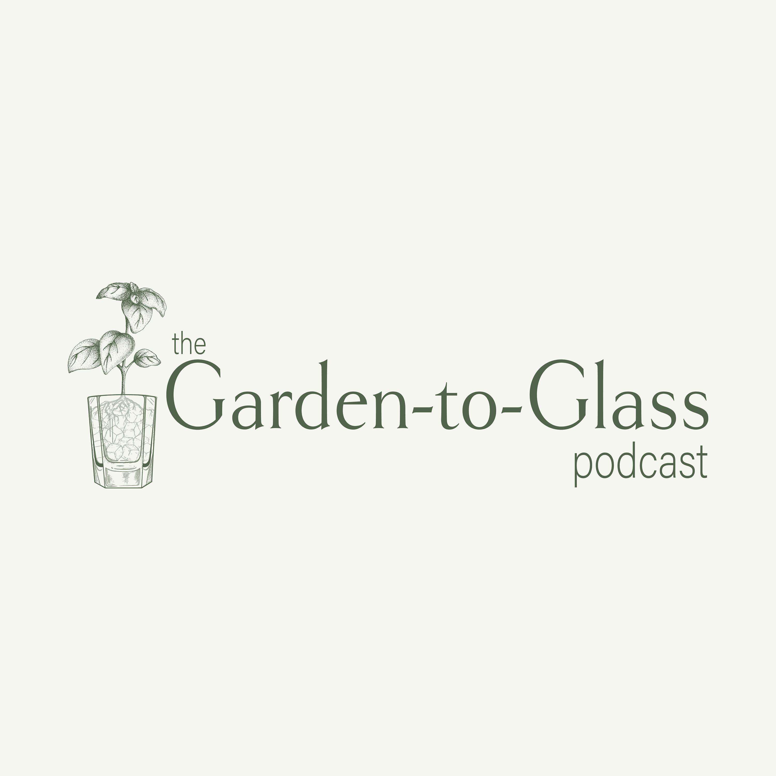 The Garden-to-Glass Podcast