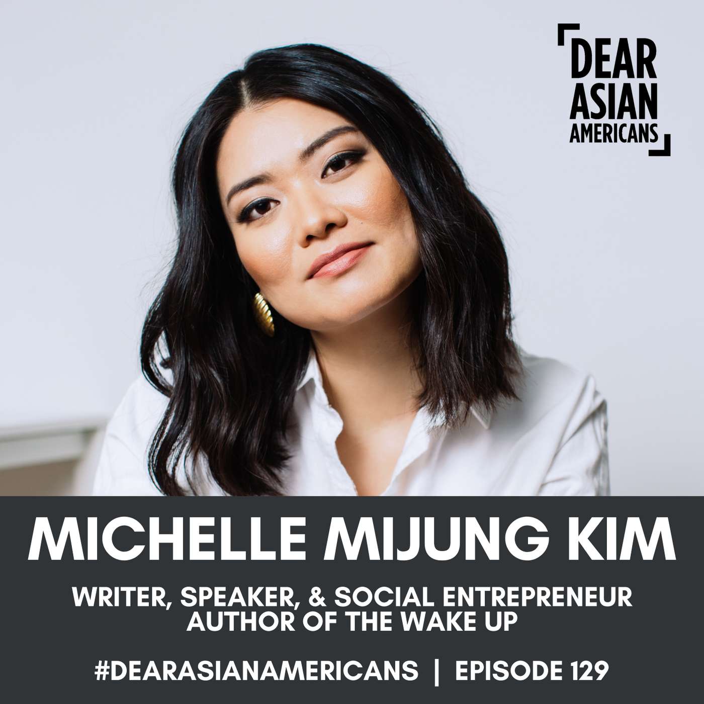 129 // Michelle MiJung Kim // Author of The Wake Up episode artwork