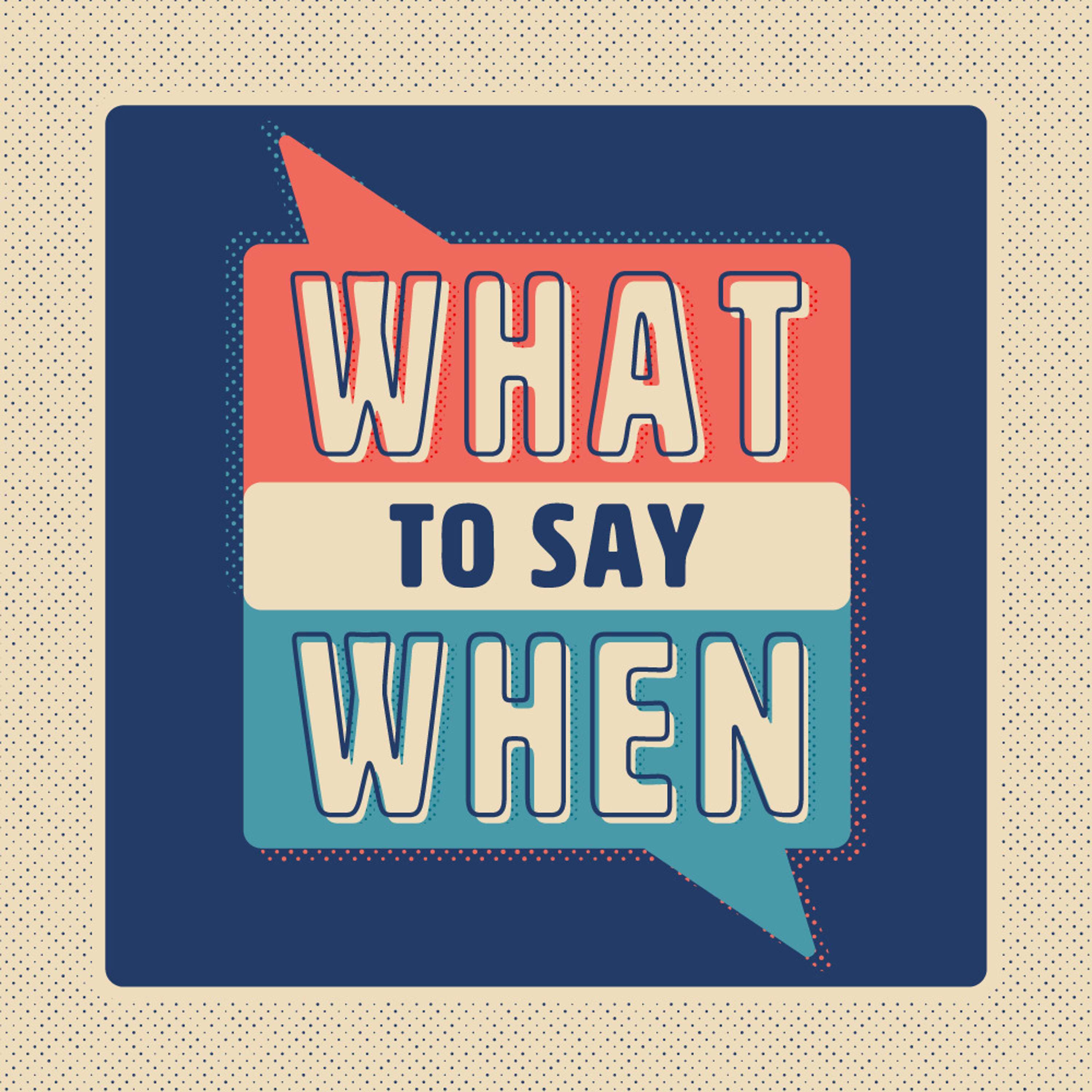 What To Say When