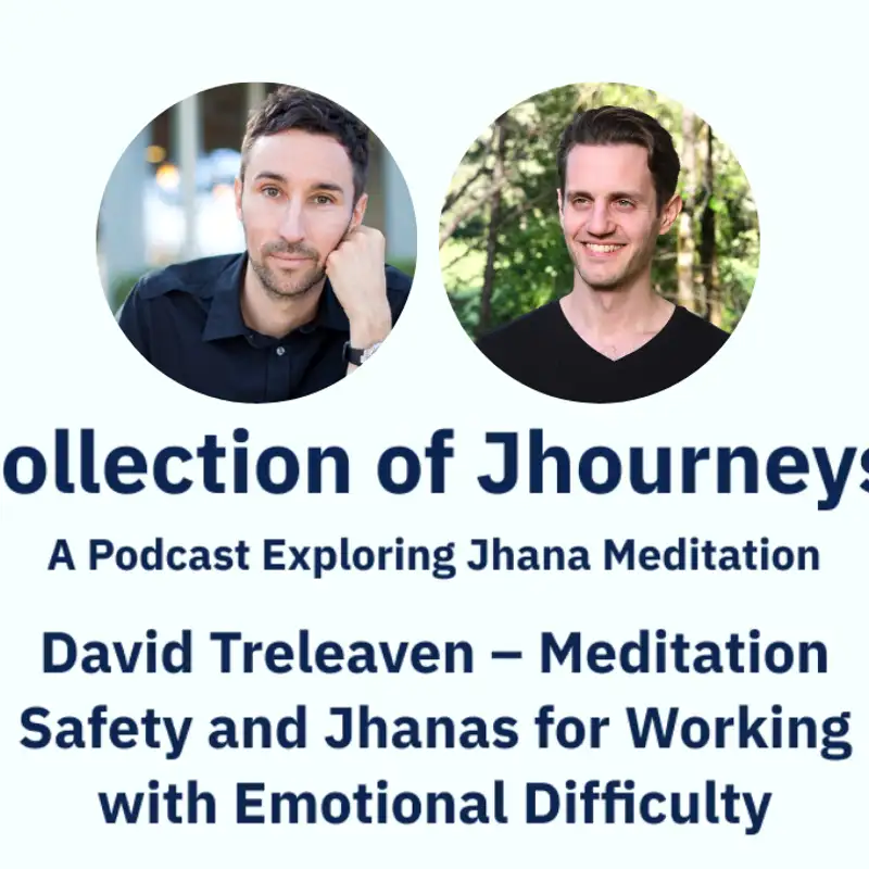 David Treleaven: Meditation Safety and Jhanas for Working with Emotional Difficulty