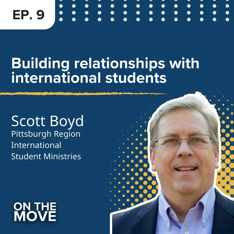 Building relationships with international students, with Scott Boyd | E9