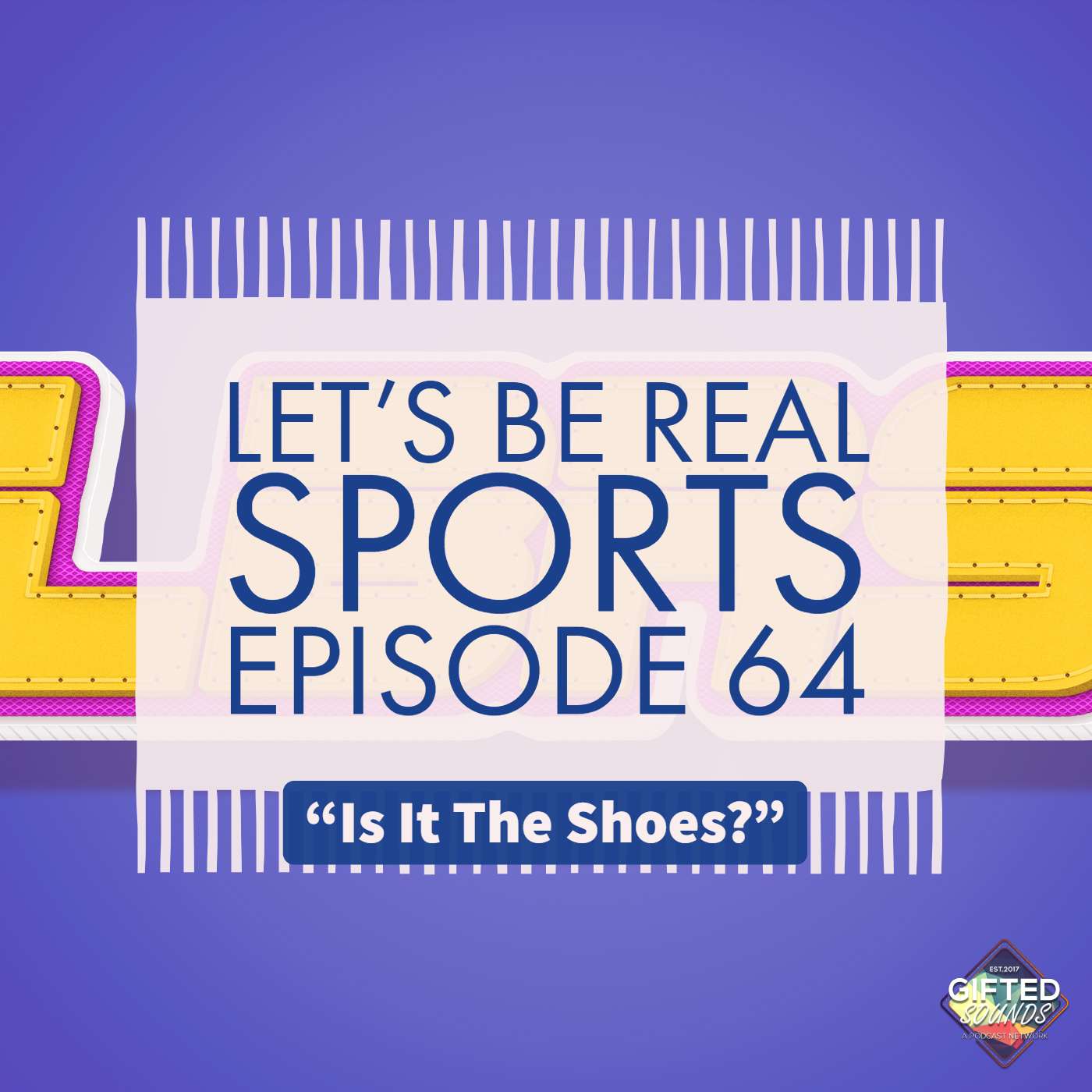 LBRS Ep 64: "Is It The Shoes?" episode artwork
