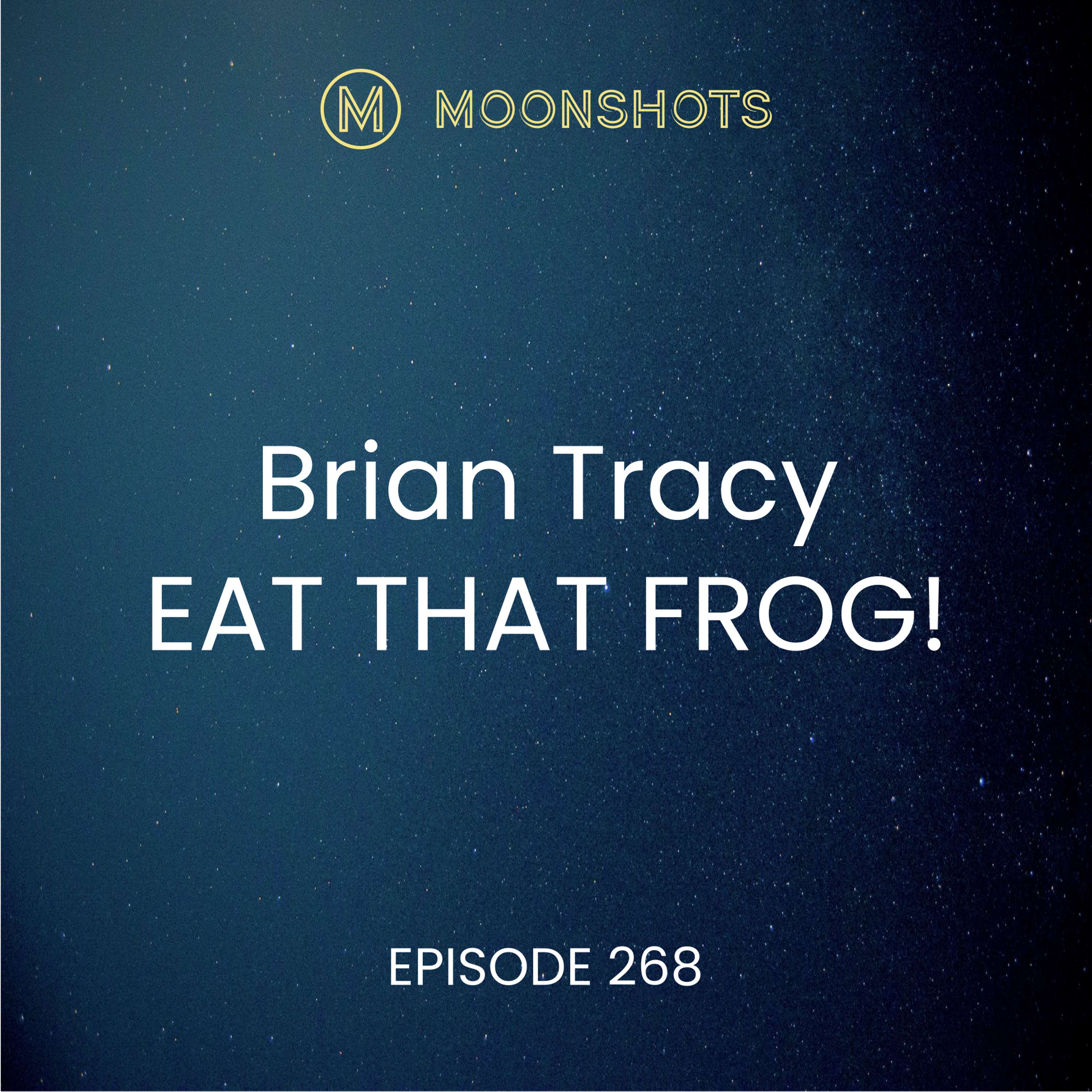 21 Great Ways to Stop Procrastinating. Eat That Frog! by Brian Tracy