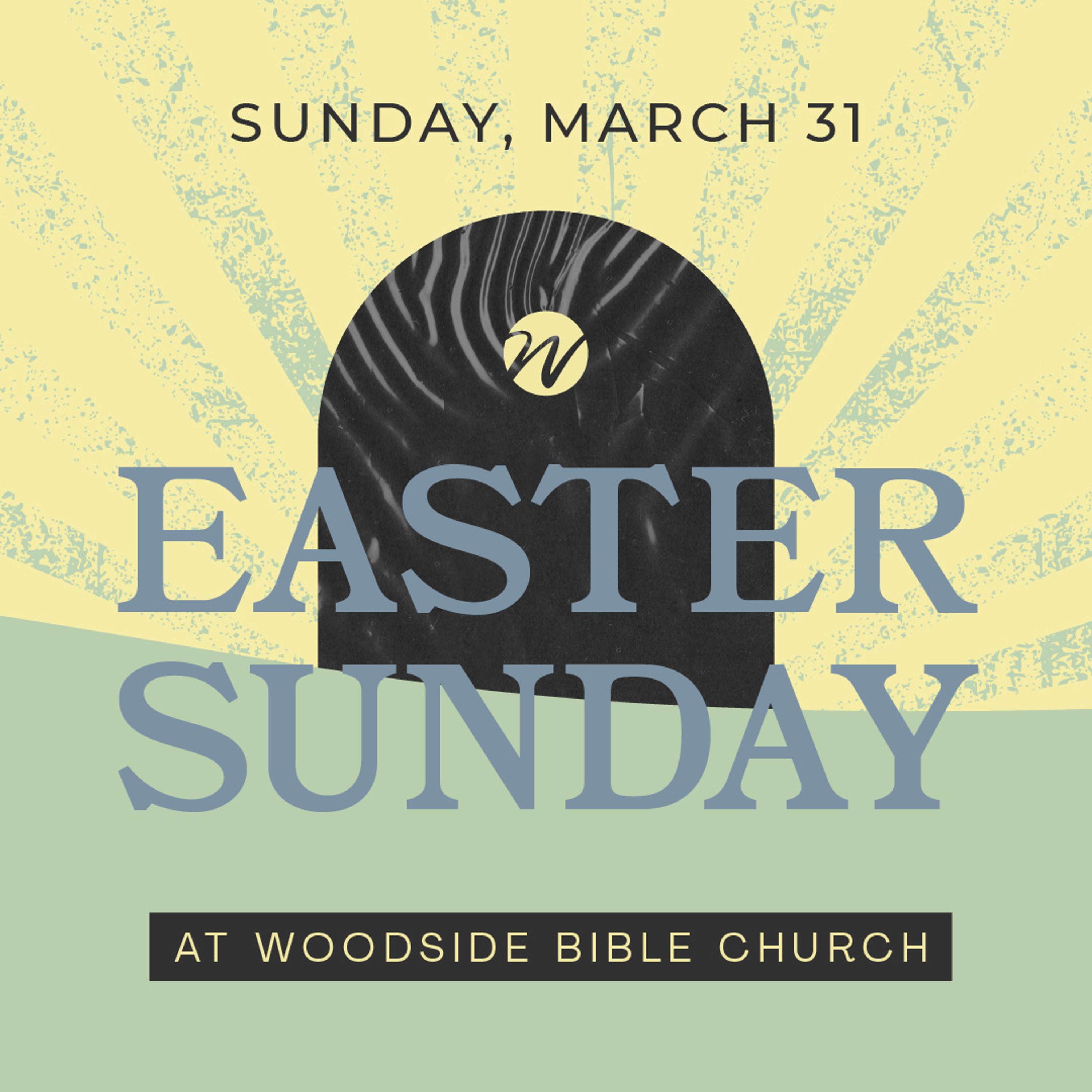 Belief that is Alive - Easter at Woodside - Woodside Bible Church - Pastor Jim Dahlke