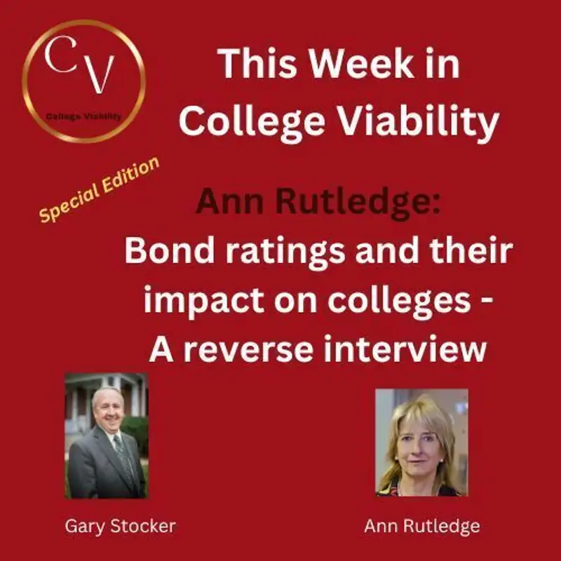 This Week in College Viability Special  - with Ann Rutledge Jan 18, 2024