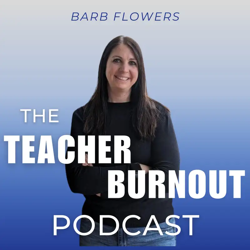 The Teacher Burnout Podcast