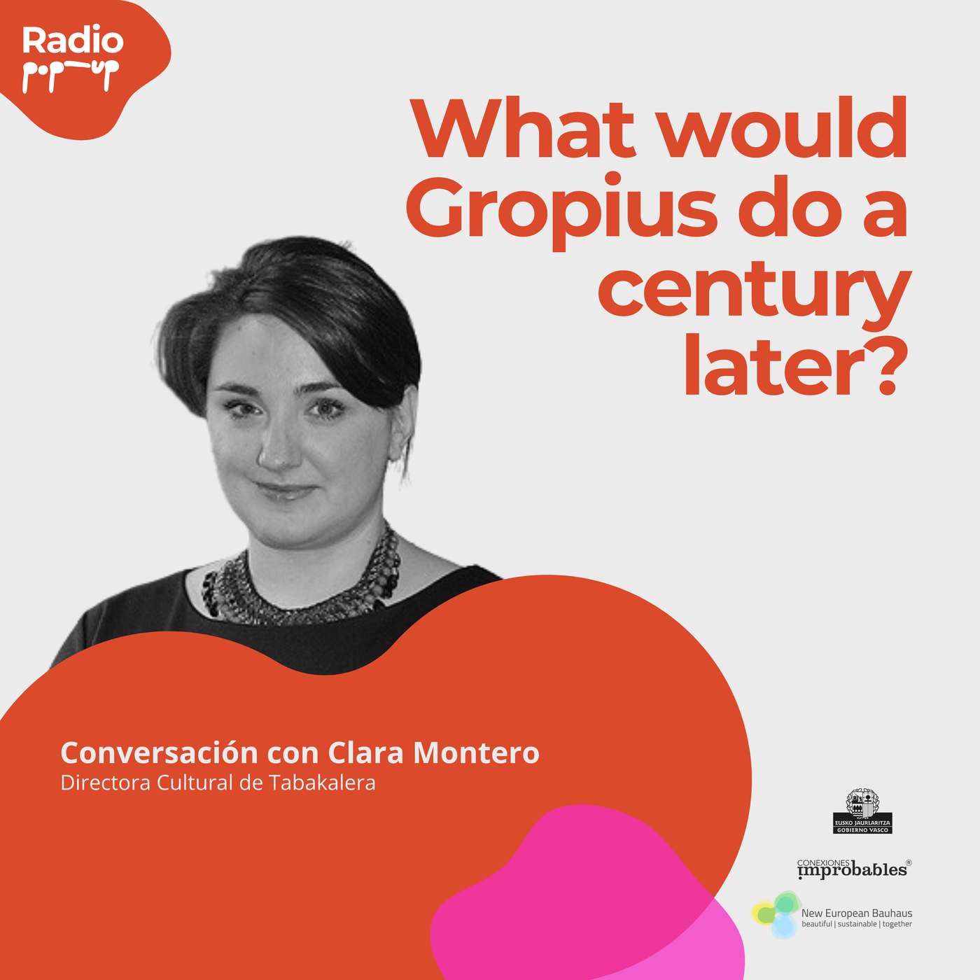 What would Gropius do a century later? - Radio PopUp