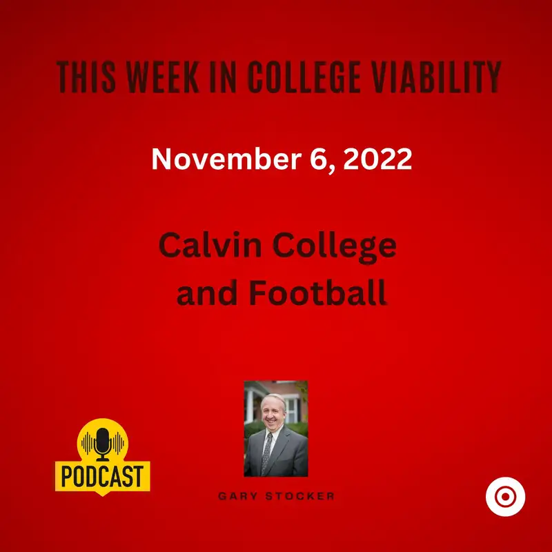 This Week In College Viability (TWICV) for November 6, 2022 - Calvin College & Football