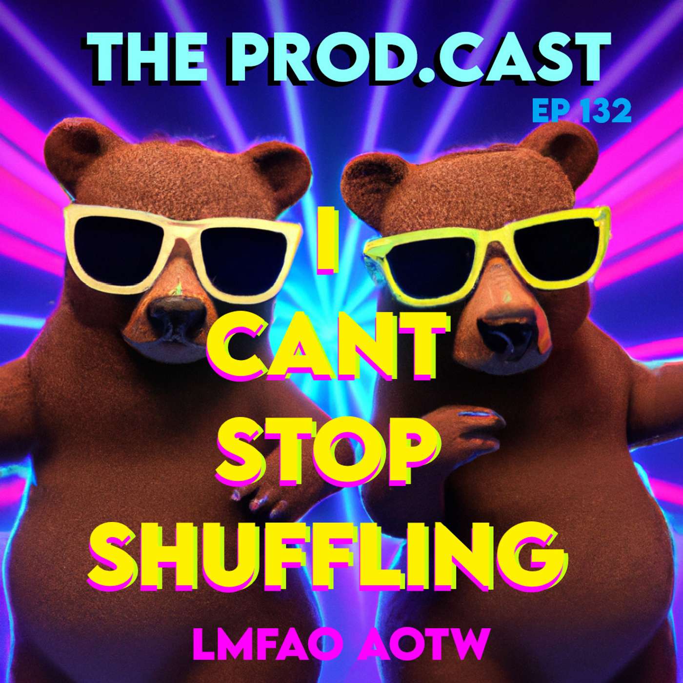 I Can't Stop Shuffling (LMFAO AOTW) I Can't Stop Shuffling (LMFAO AOTW)
