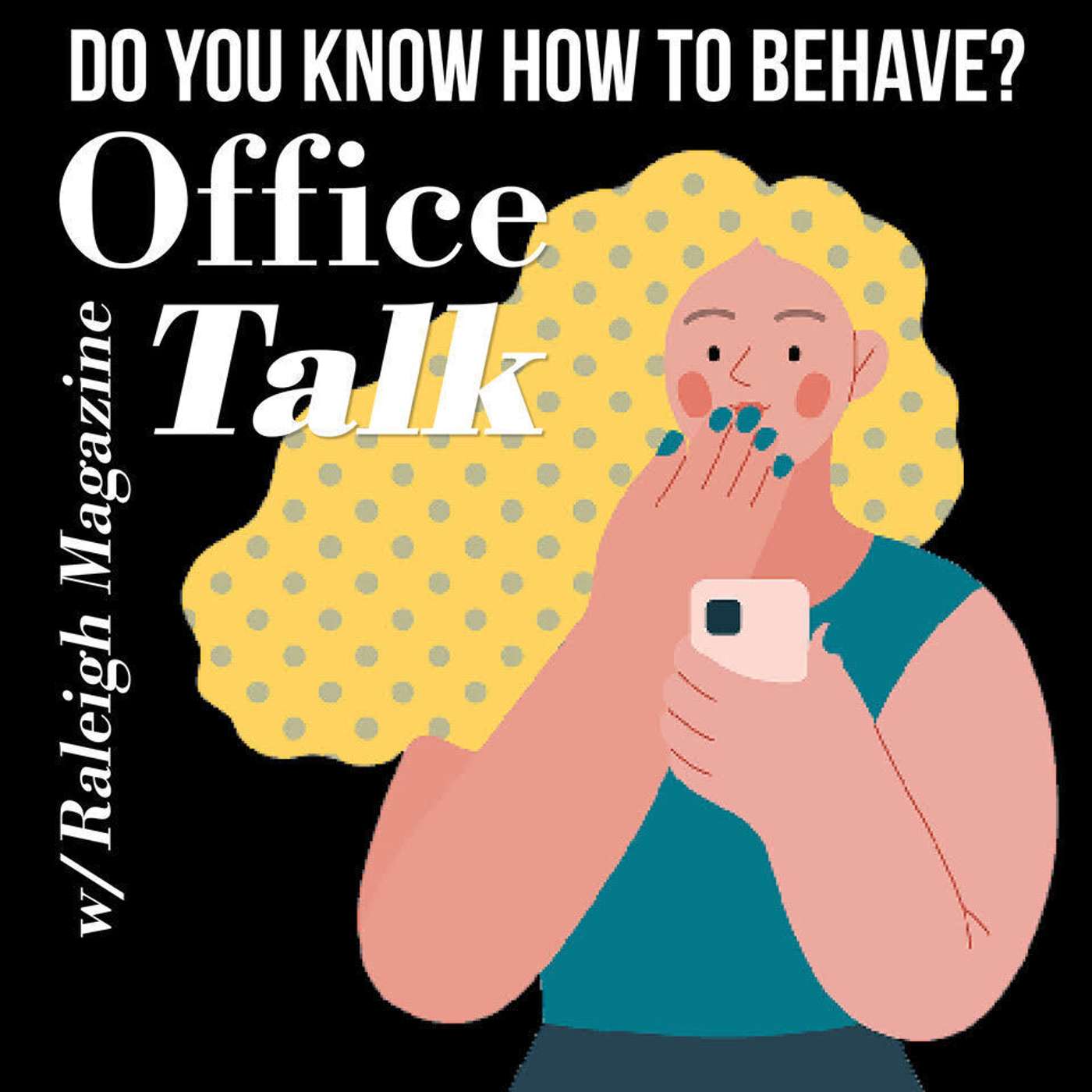Office Talk with Raleigh Magazine