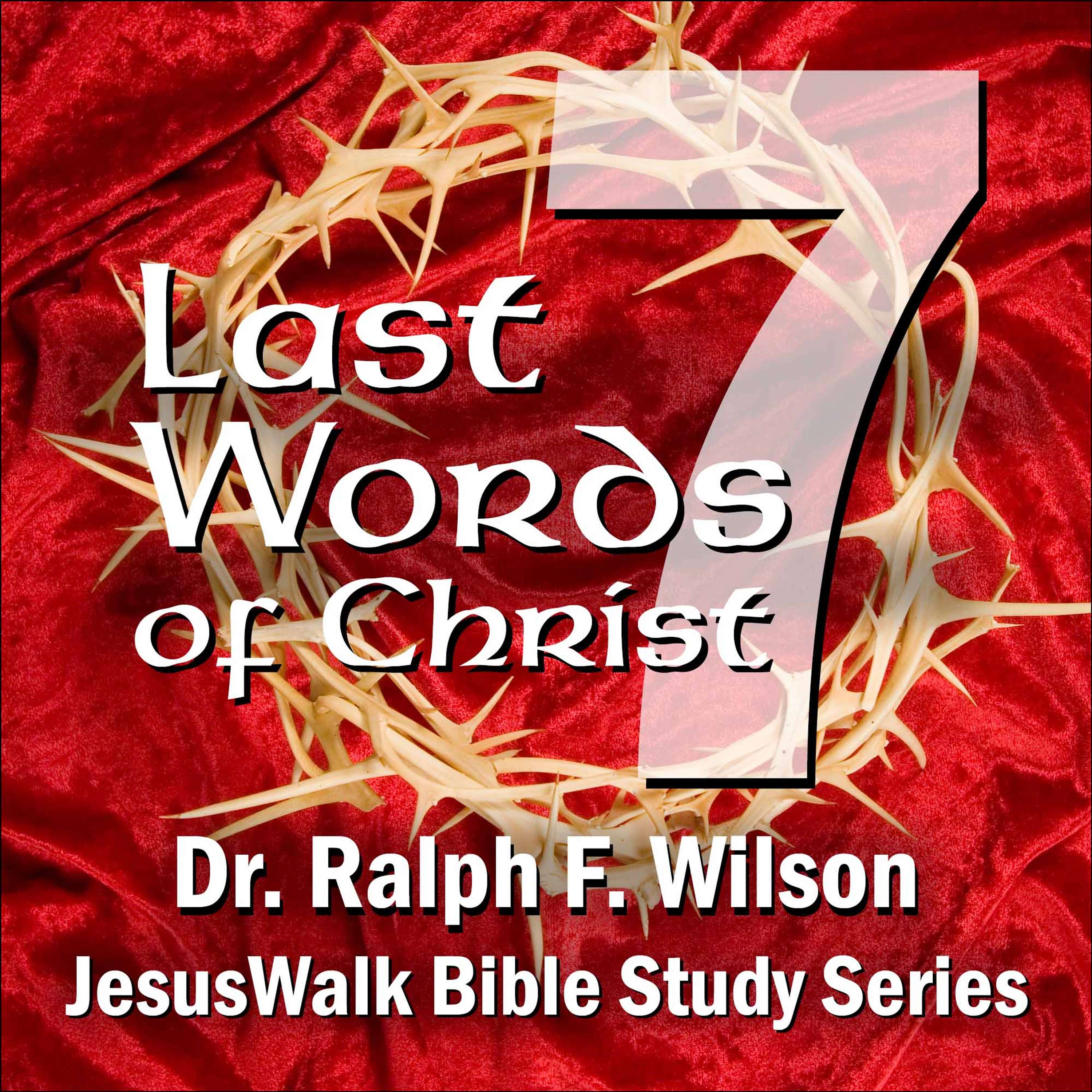 7 Last Words of Christ from the Crosss