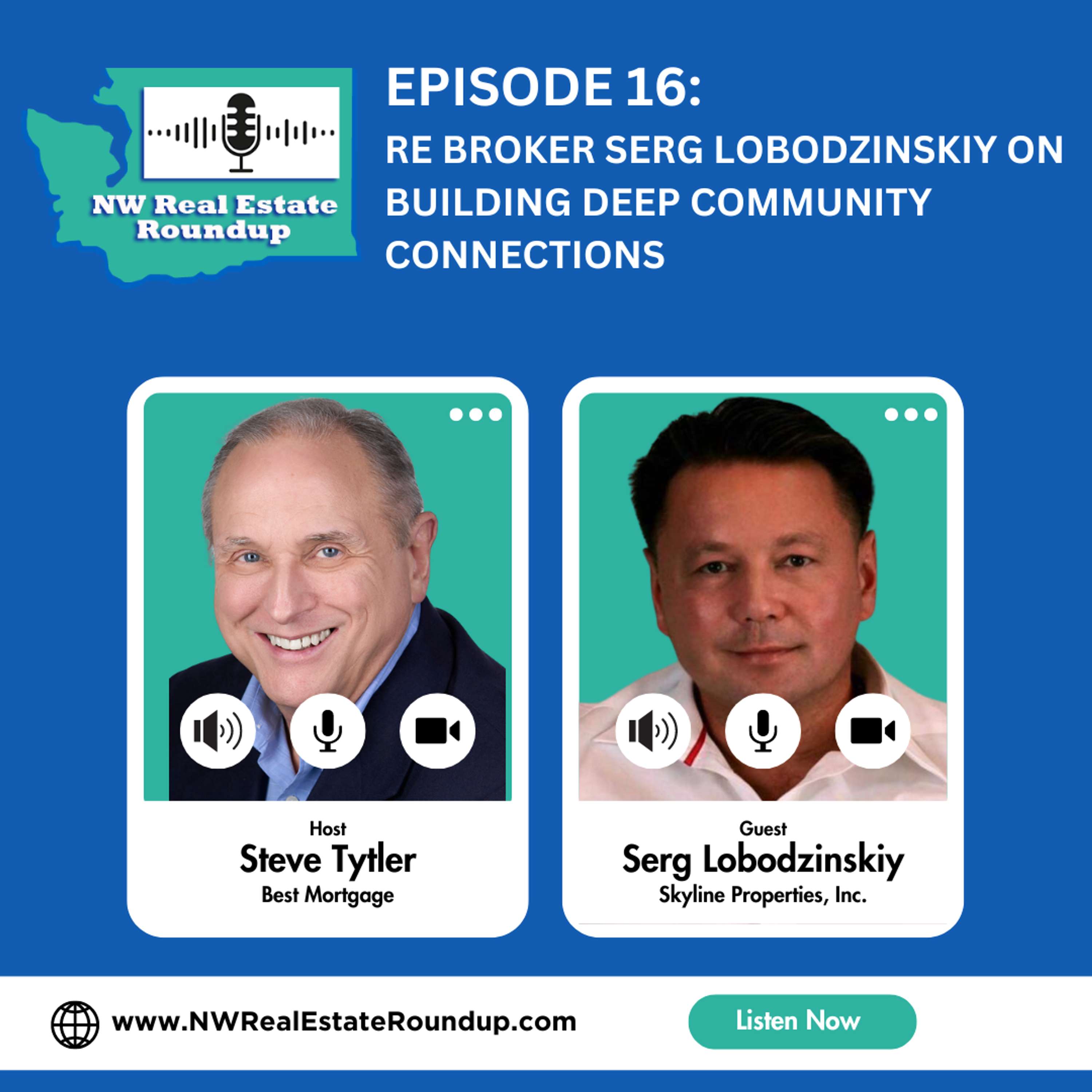 Episode 16: RE Broker Serg Lobodzinskiy on building Deep Community Connections