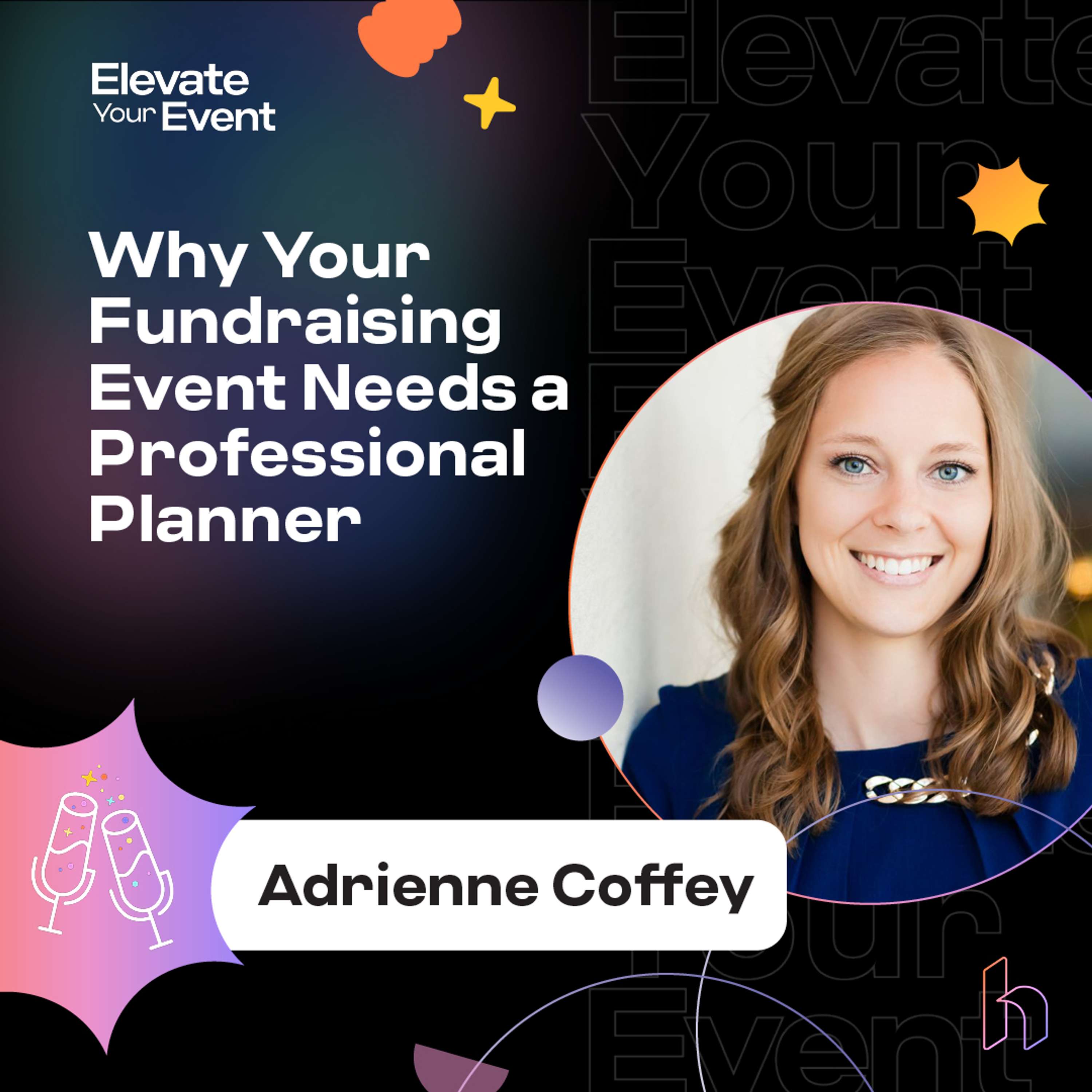 Why Your Fundraising Event Needs a Professional Planner with Adrienne Coffey