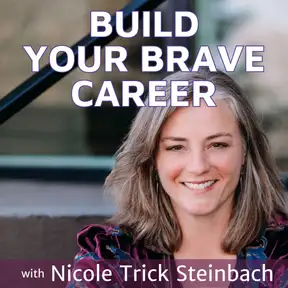 Build Your Brave Career with Nicole Trick Steinbach