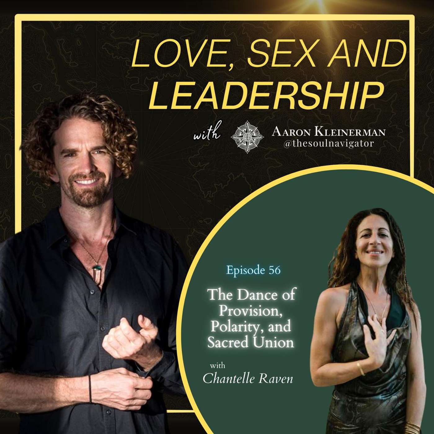 The Dance of Provision, Polarity and Sacred Union with Chantelle Raven EP 56