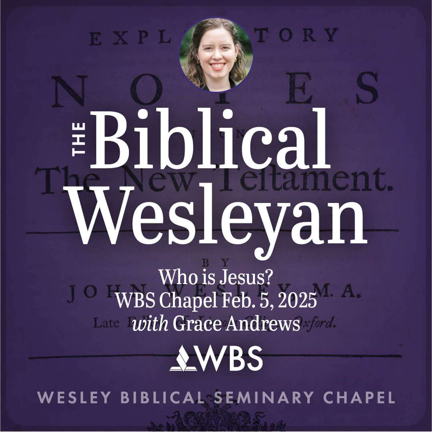 Who is Jesus? WBS Chapel Feb. 5, 2025 with Grace Andrews