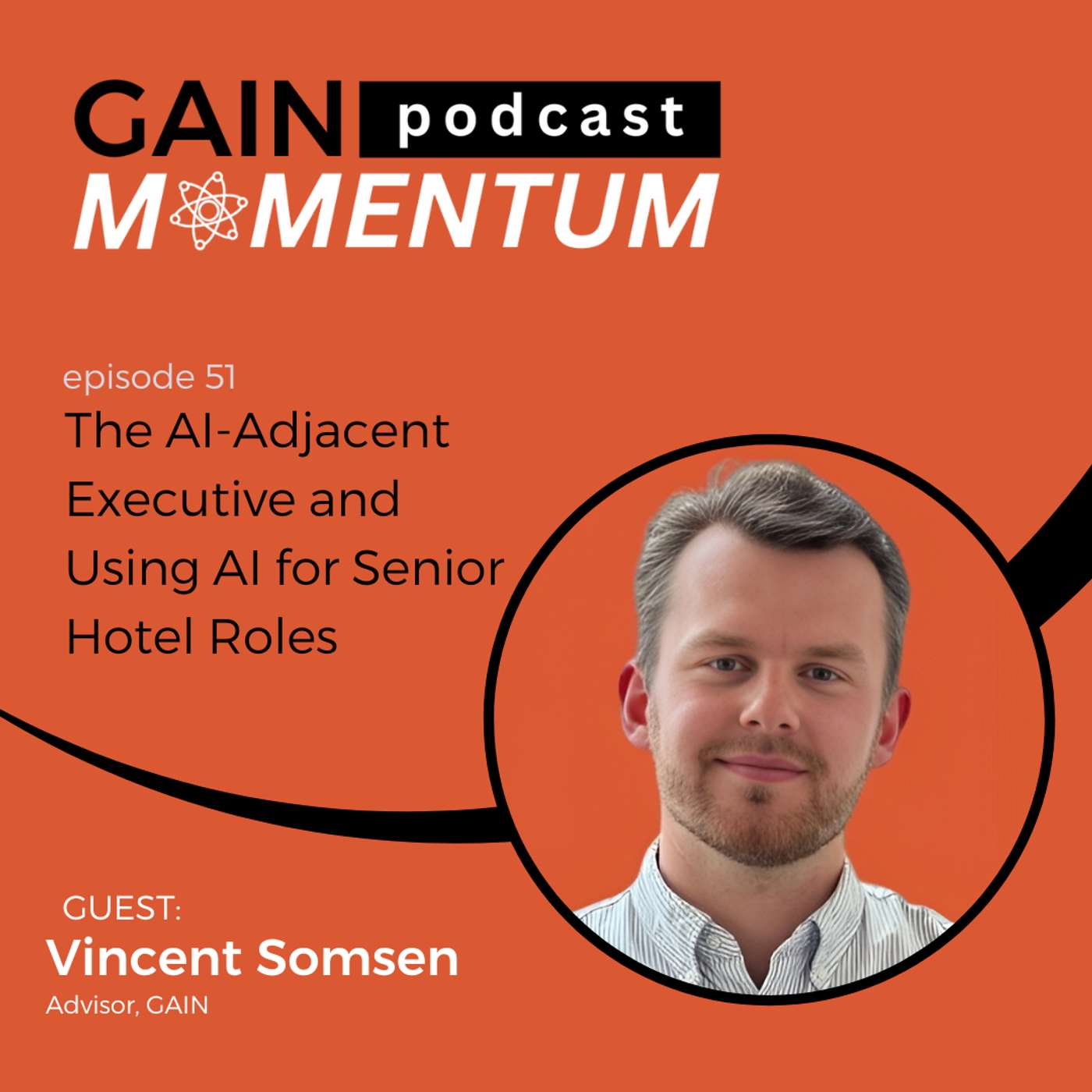 The AI-Adjacent Executive and Using AI for Senior Hotel Roles | with Vincent Somsen