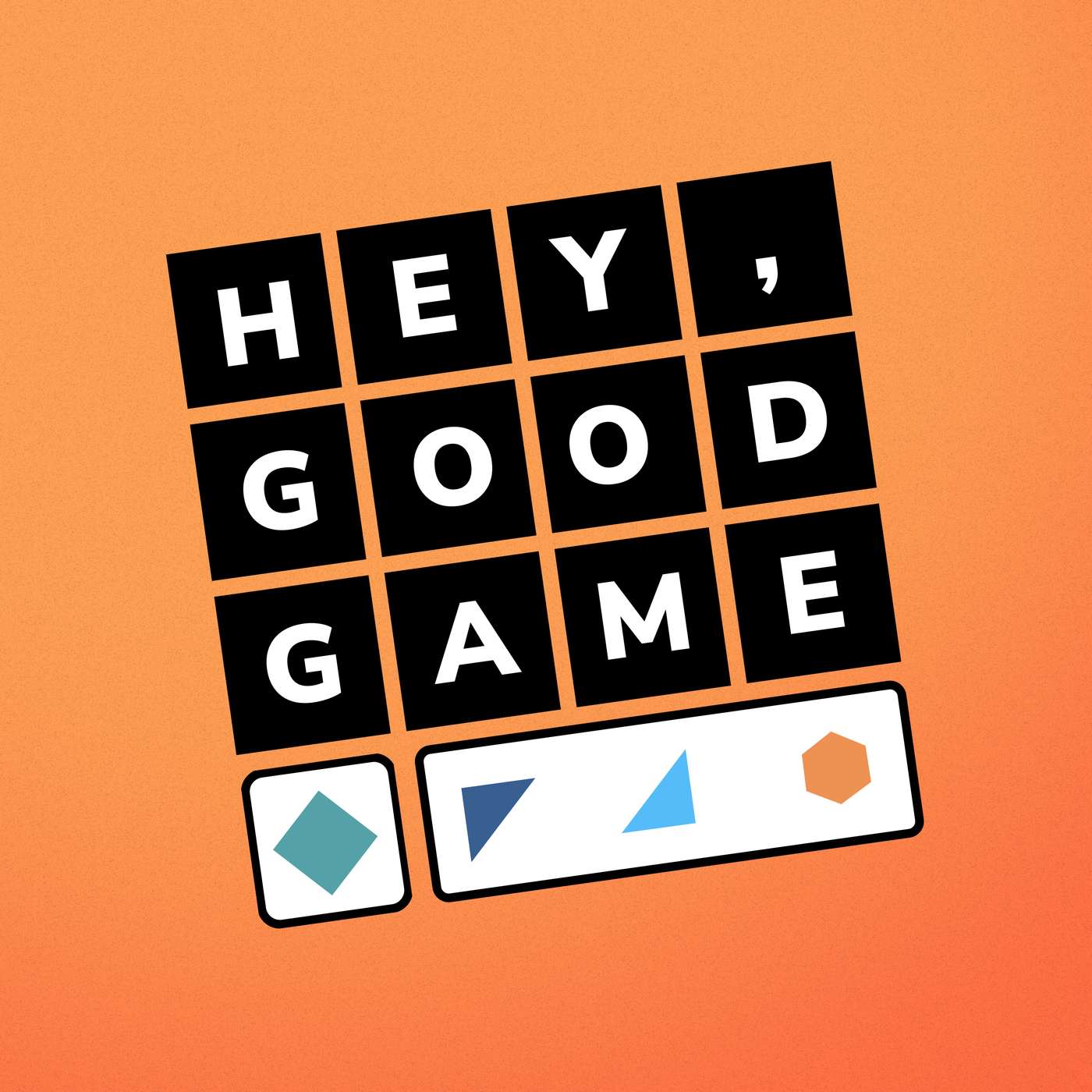 Hey, Good Game