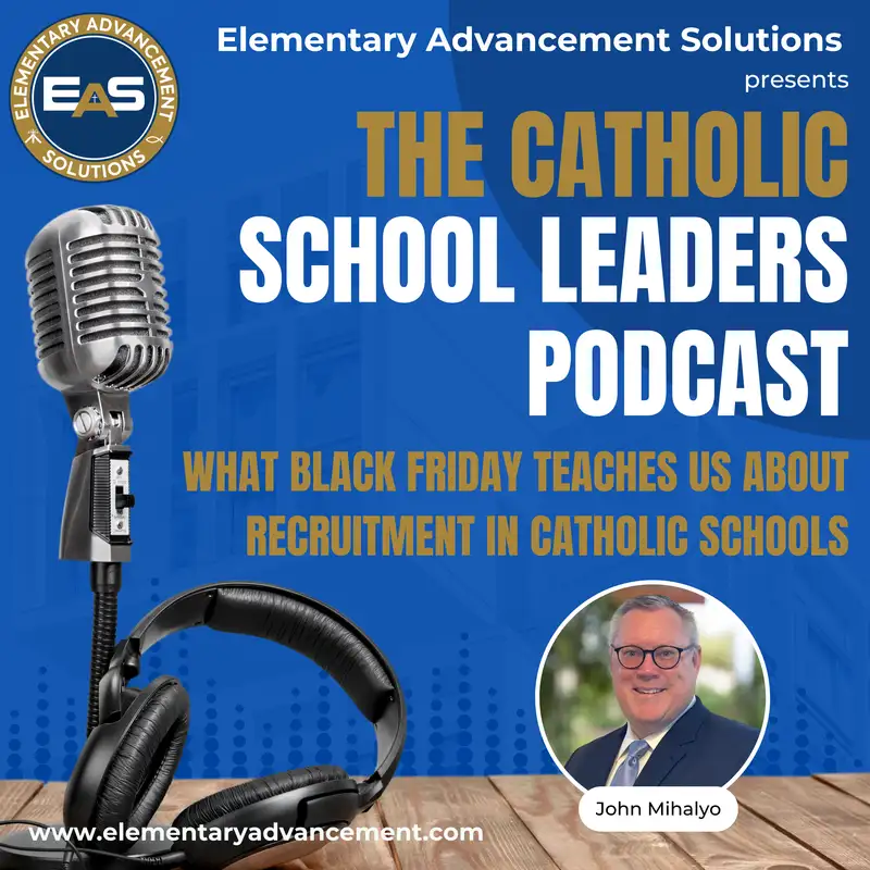 What Black Friday Teaches Us About Recruitment in Catholic Schools