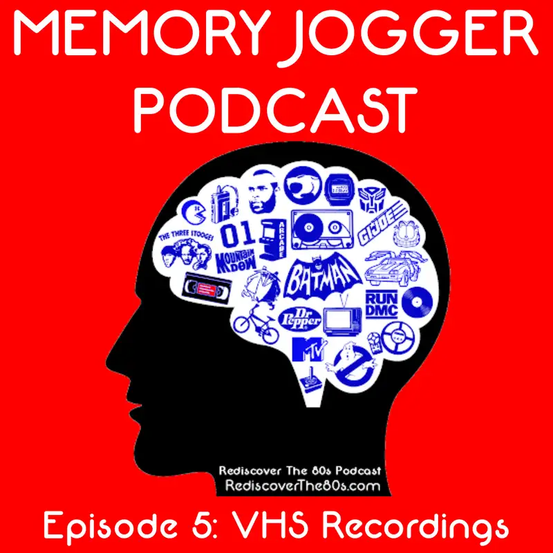 Memory Jogger: VHS Recordings