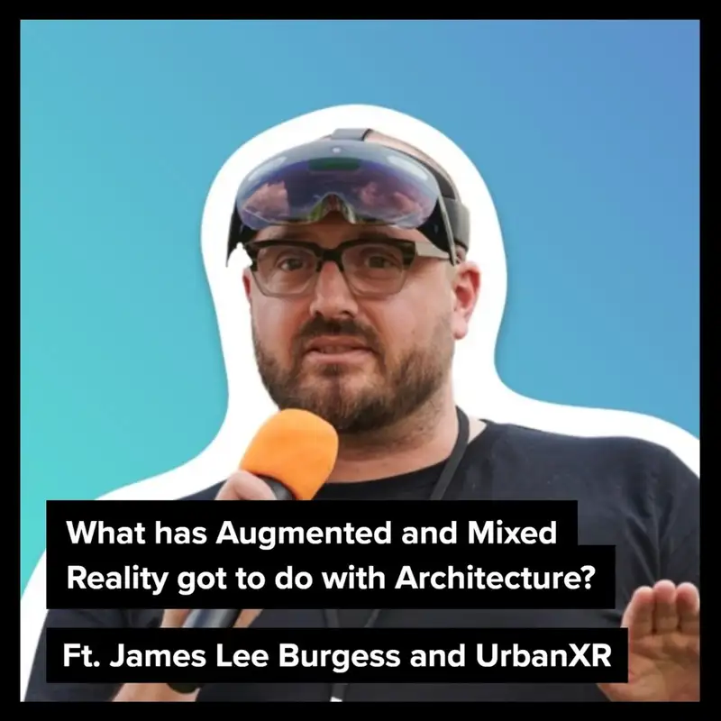 What has Augmented and Mixed Reality got to do with Architecture?