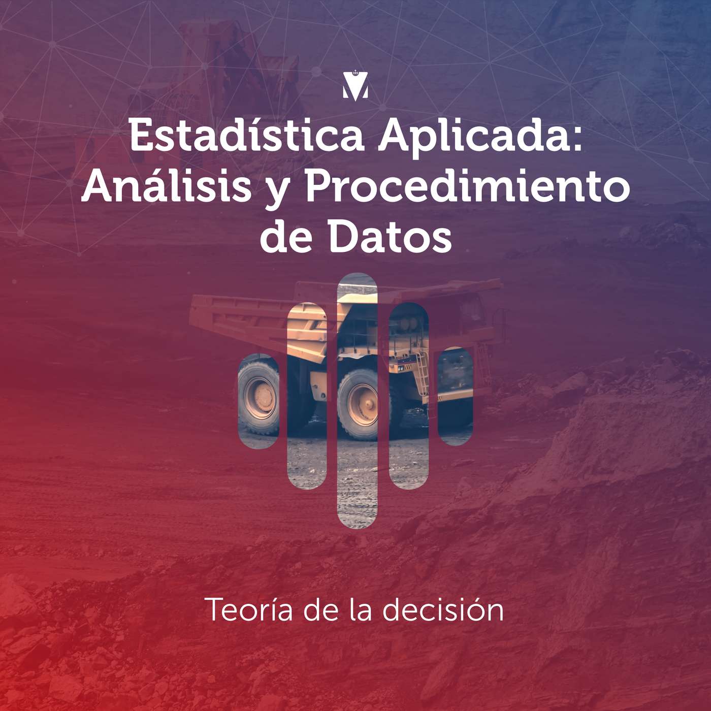 4 - ESTADÍSTICA APLICADA - ANÁLISIS Y PROCESAMIENTO DE DATOS: Teoría de la decisión