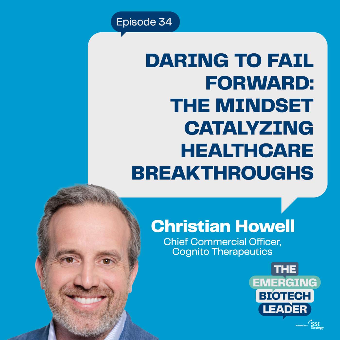 Daring to Fail Forward: The Mindset Catalyzing Healthcare Breakthroughs - Christian Howell : 34