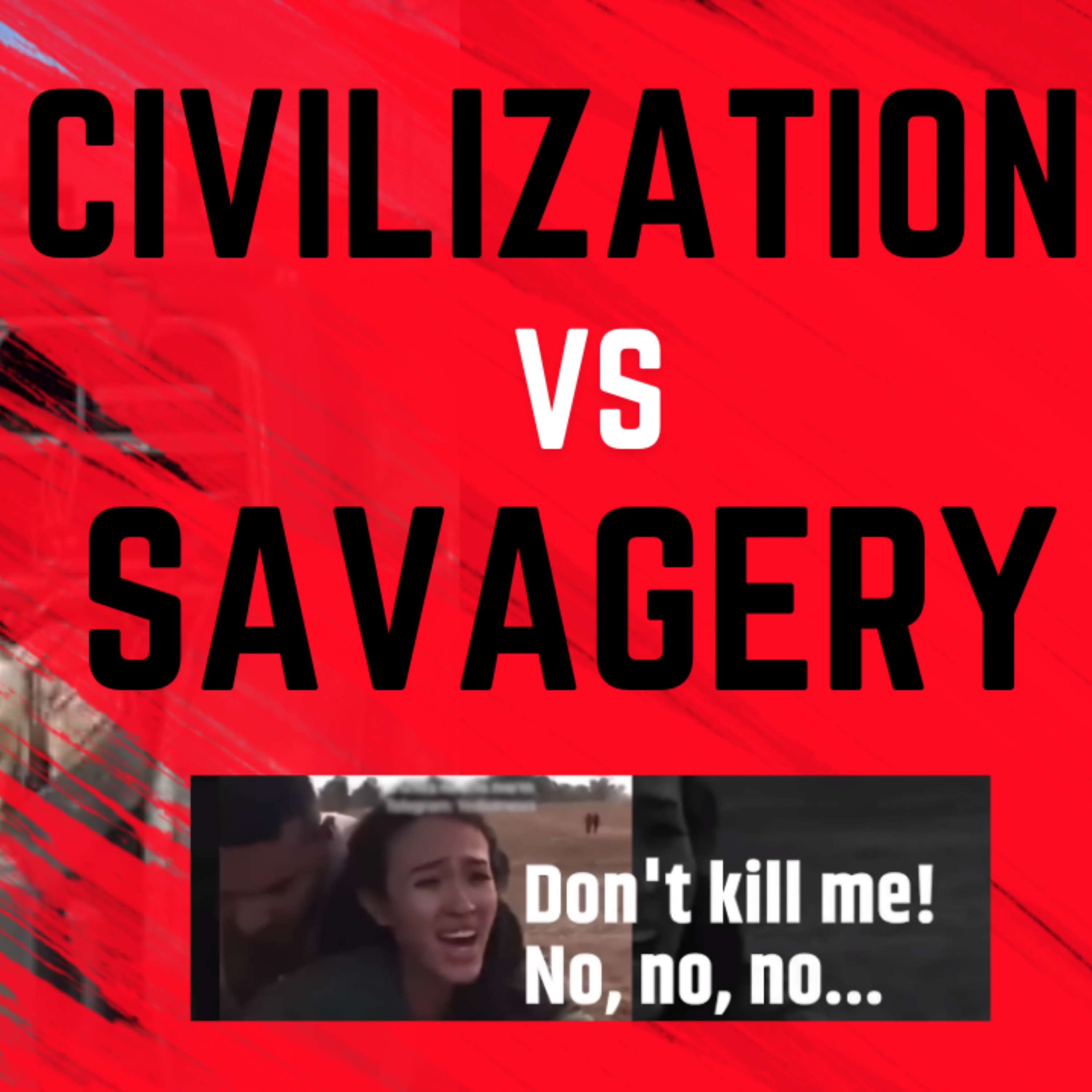 Civilization vs Savagery — In the Tank Podcast #419