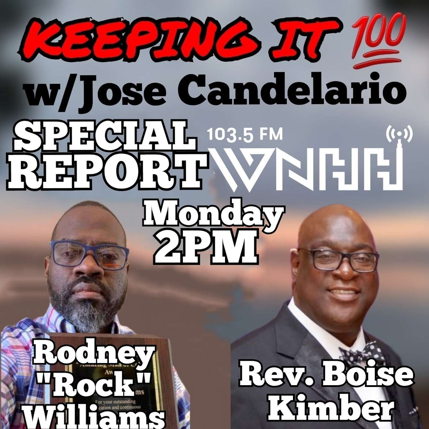 Keeping It 100 Special Report with Jose Candelario: Rodney "Rock" Williams & Rev. Boise Kimber