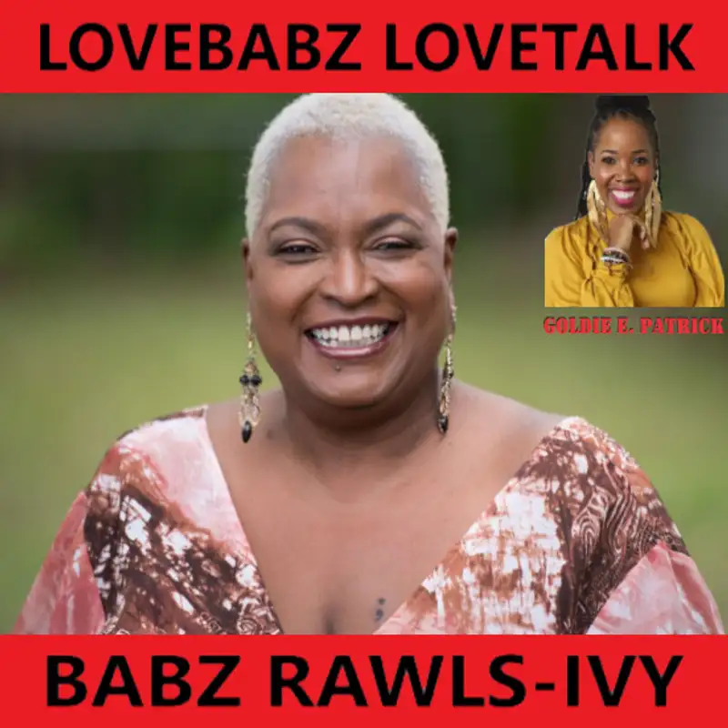 Lovebabz Lovetalk Welcomes Goldie E. Patrick, Director of "From the Mississippi Delta"