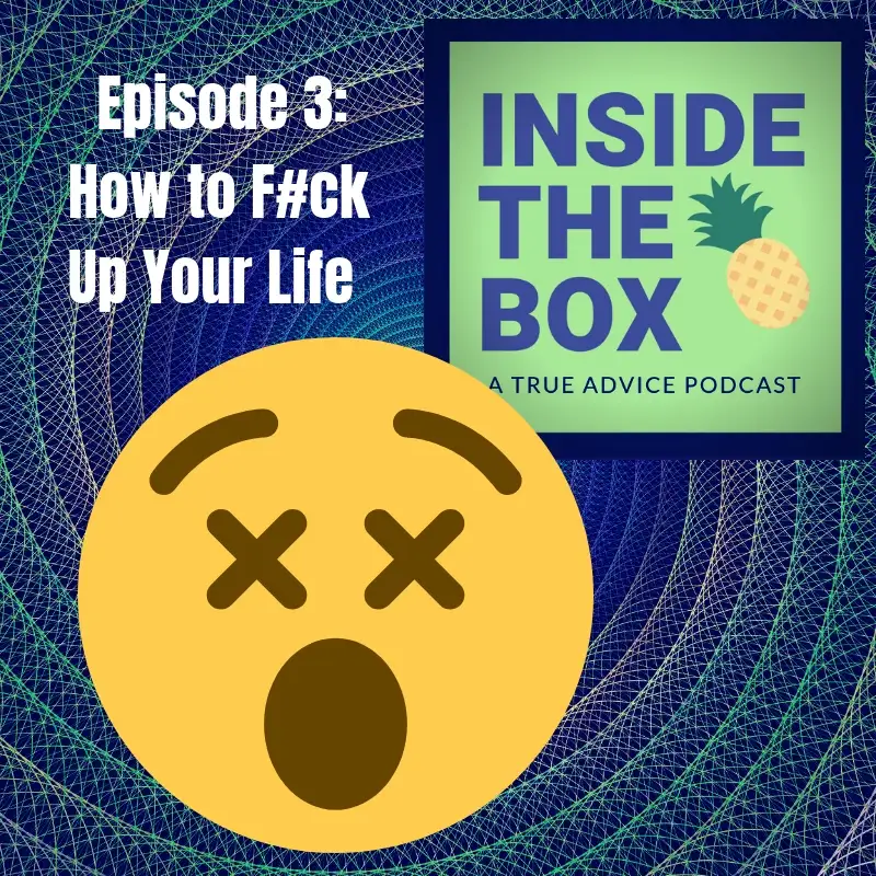How to F#ck Up Your Life!