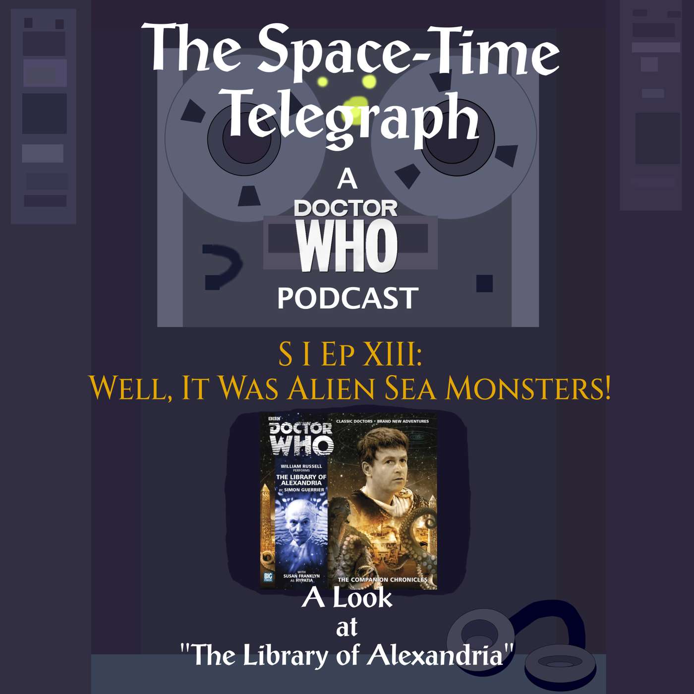 Well, It Was Alien Sea Monsters! (A Look at "The Library of Alexandria")