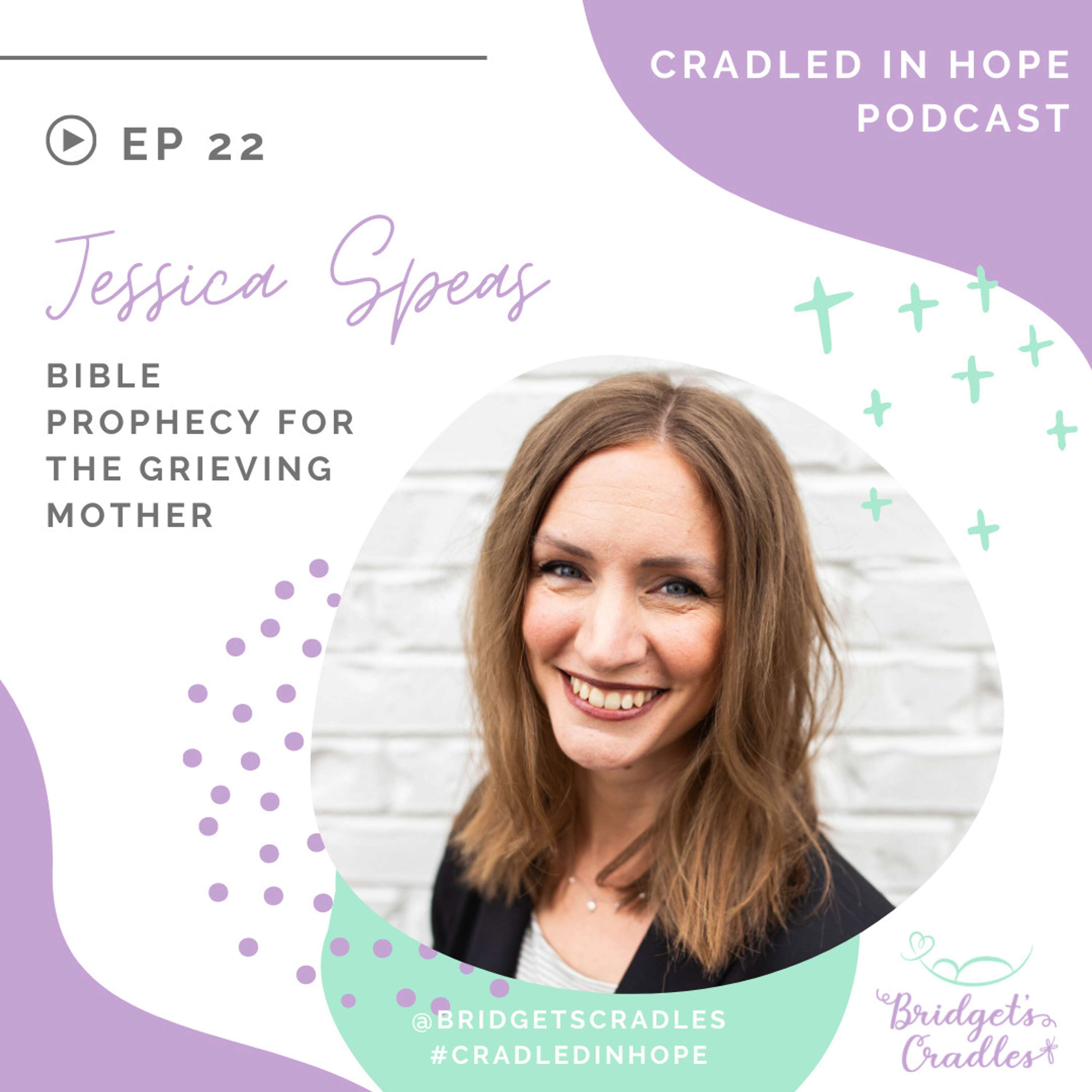 Cradled in Hope | Podcast for Grieving Moms | Biblical Hope for Miscarriage, Stillbirth, & Infant Loss