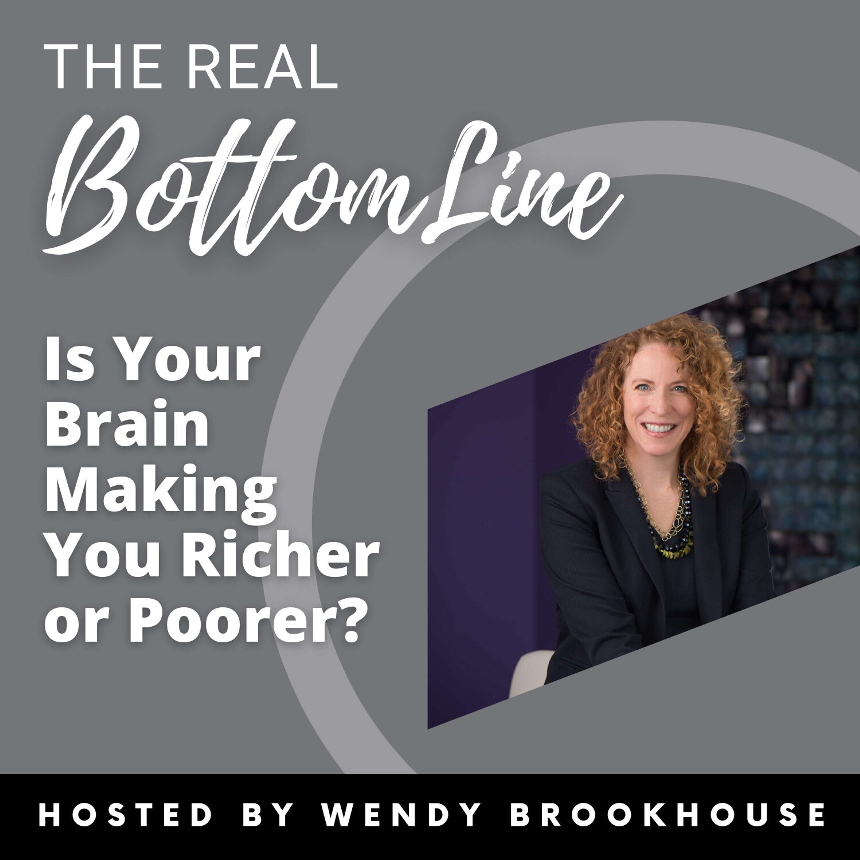 Episode 41: Is Your Brain Making You Richer or Poorer?