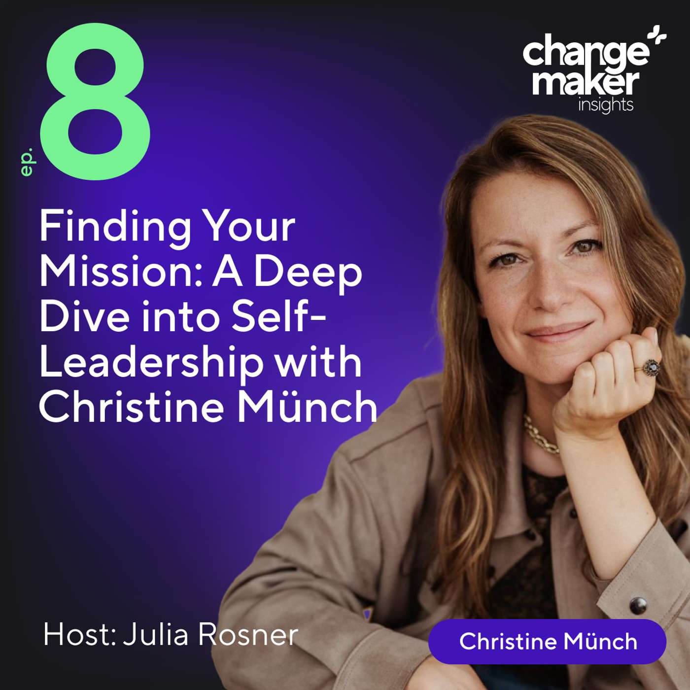 Finding Your Mission: A Deep Dive into Self-Leadership with Christine Münch