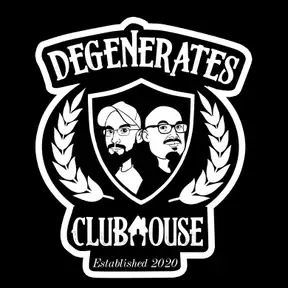The Degenerates Clubhouse