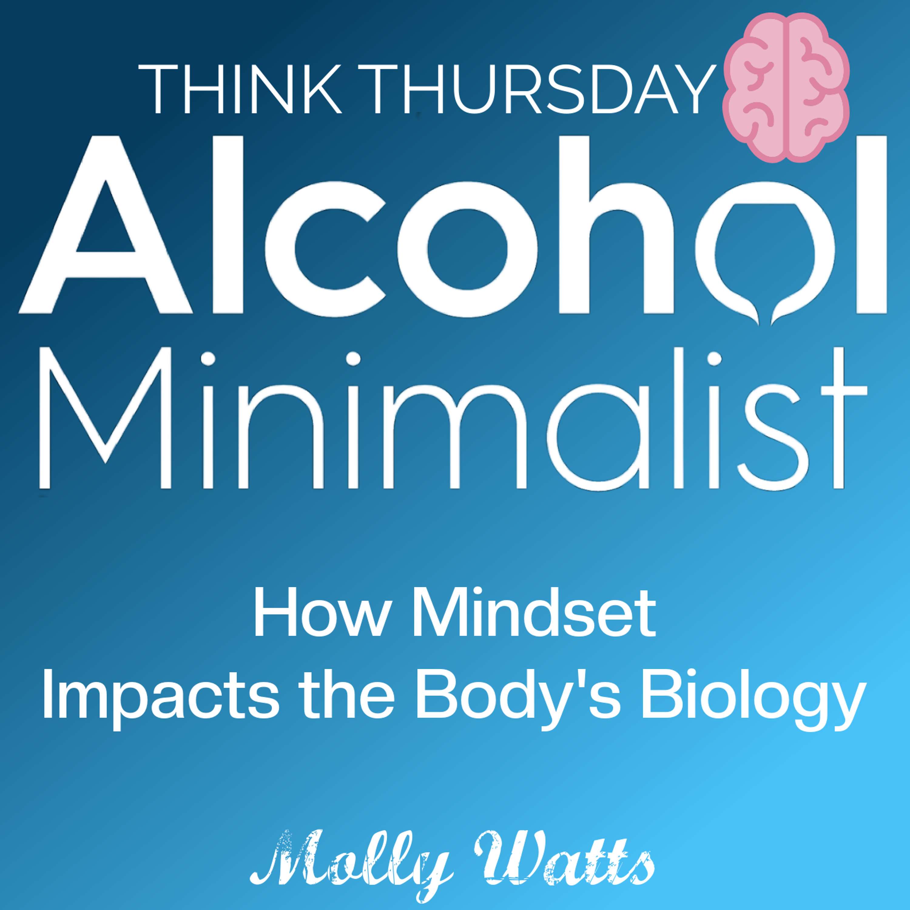 cover of episode Think Thursday: How Mindset Impacts the Body's Biology