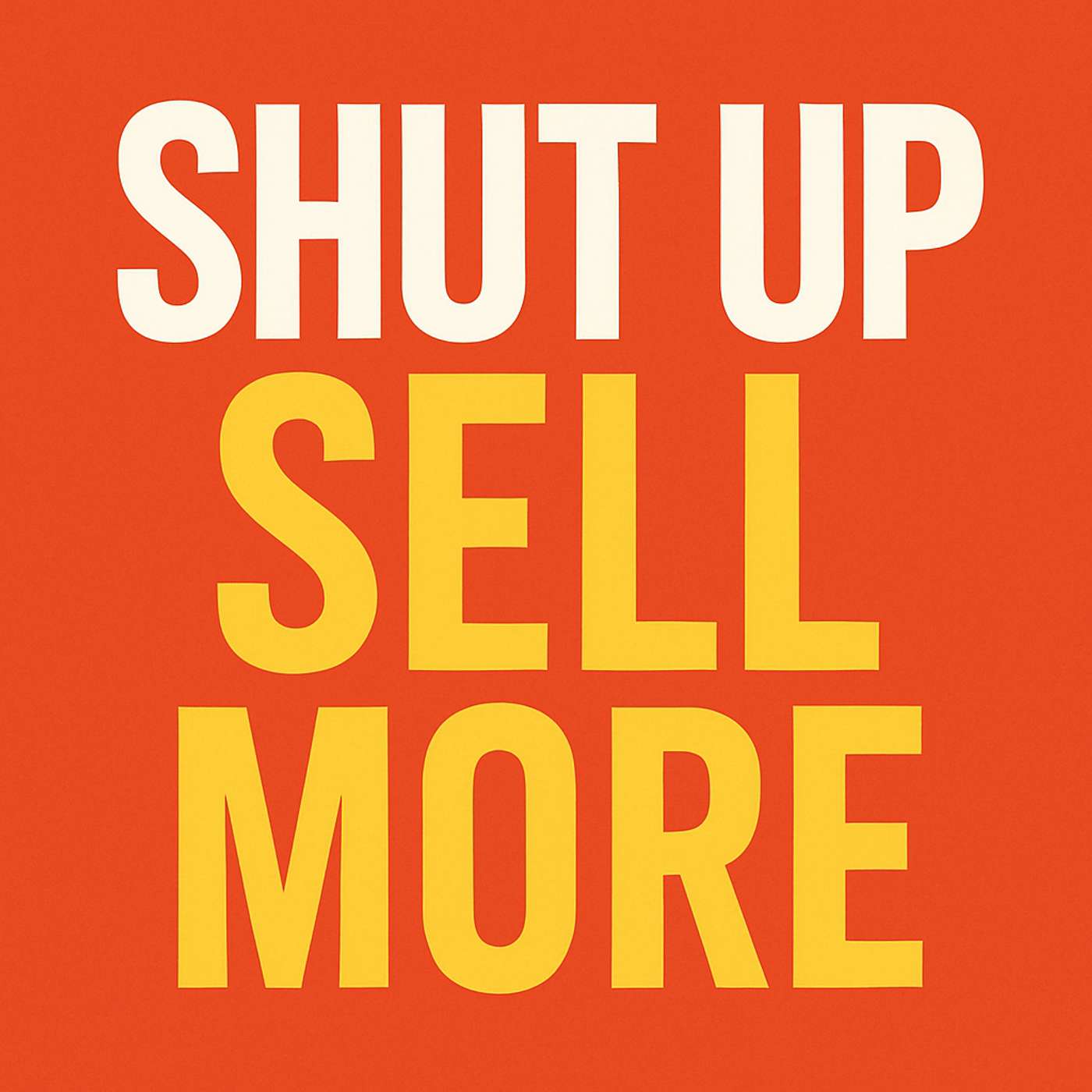 Stop Talking and Sell More | 889