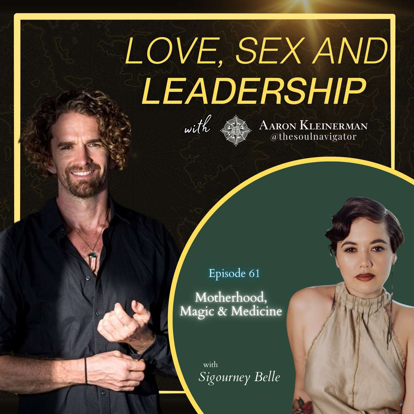 Motherhood, Magic & Medicine with Sigourney Belle EP 61 Motherhood, Magic & Medicine with Sigourney Belle EP 61