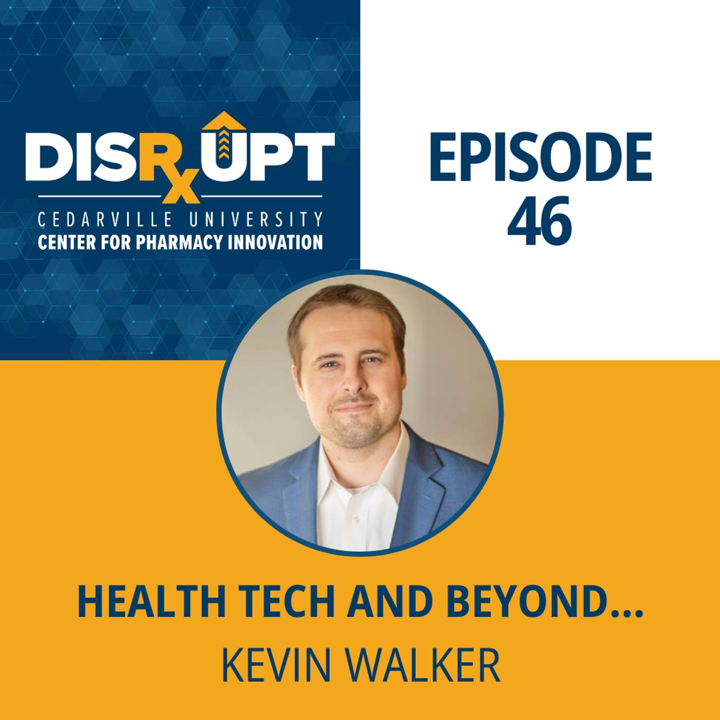 Episode 46 | Health Tech and Beyond - Kevin Walker