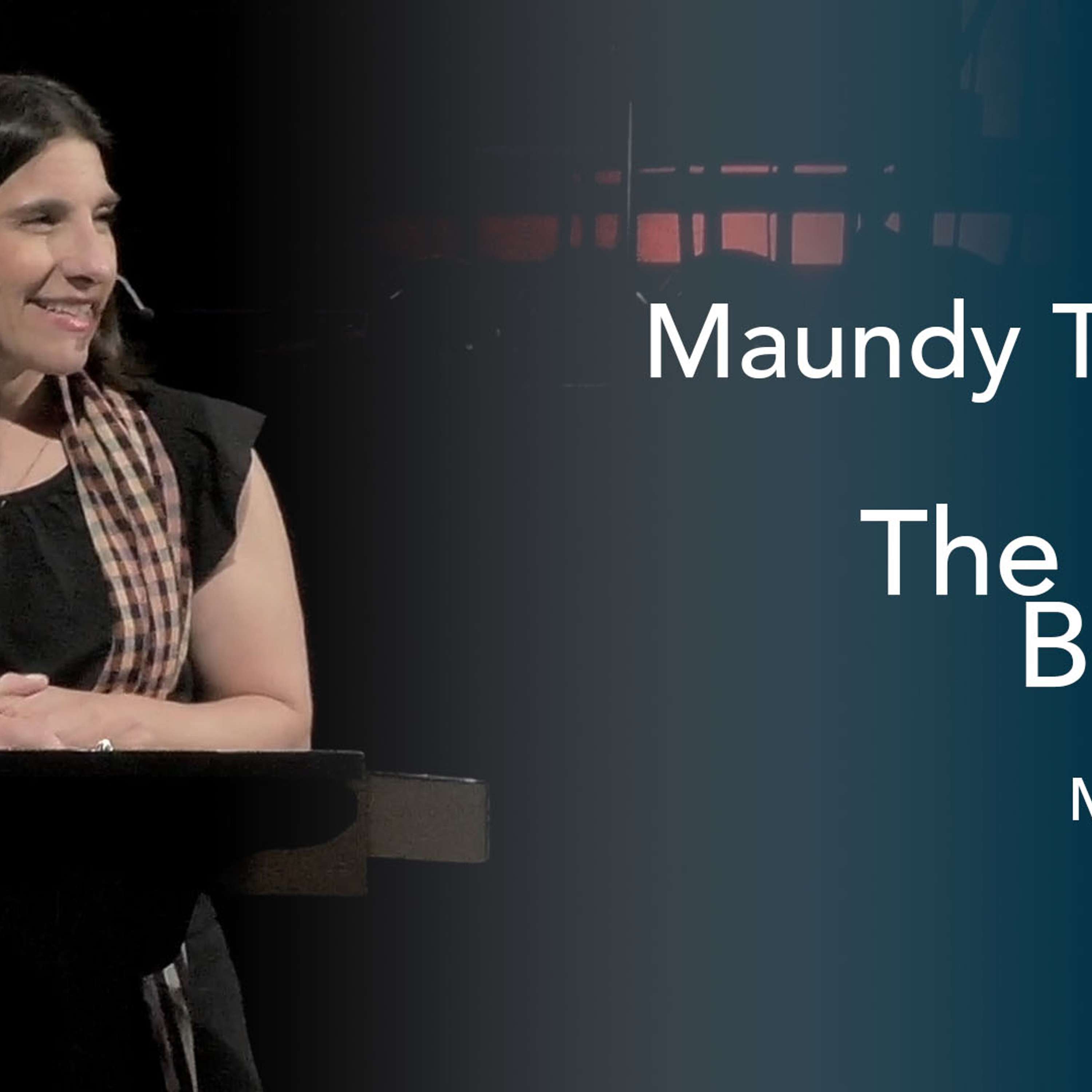 The Broken Betrayer - Maundy Thursday 2025
