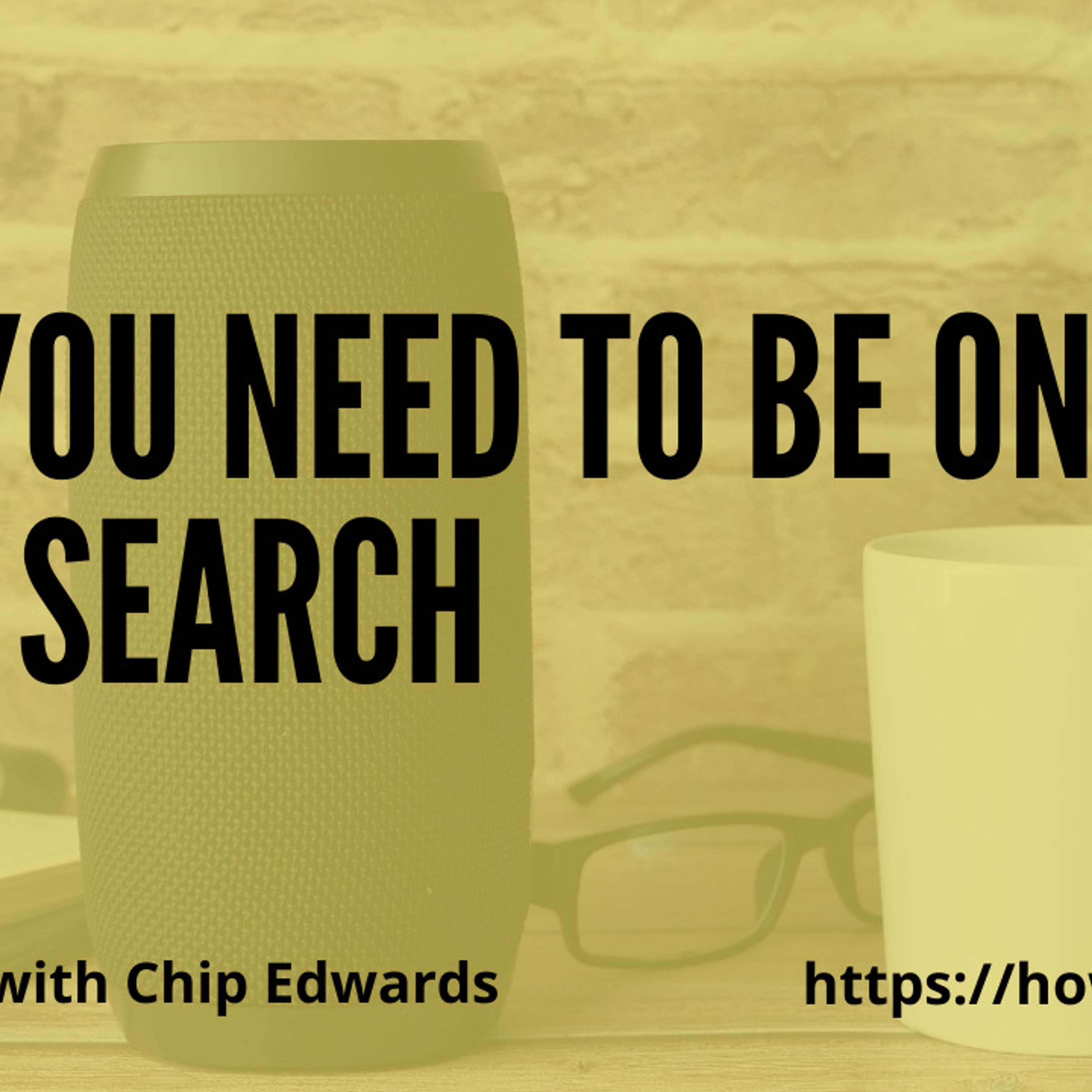 Why You Need to be on Voice Search with Chip Edwards