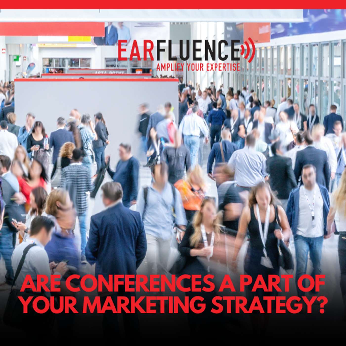 Are Conferences a Part of Your Marketing Strategy?