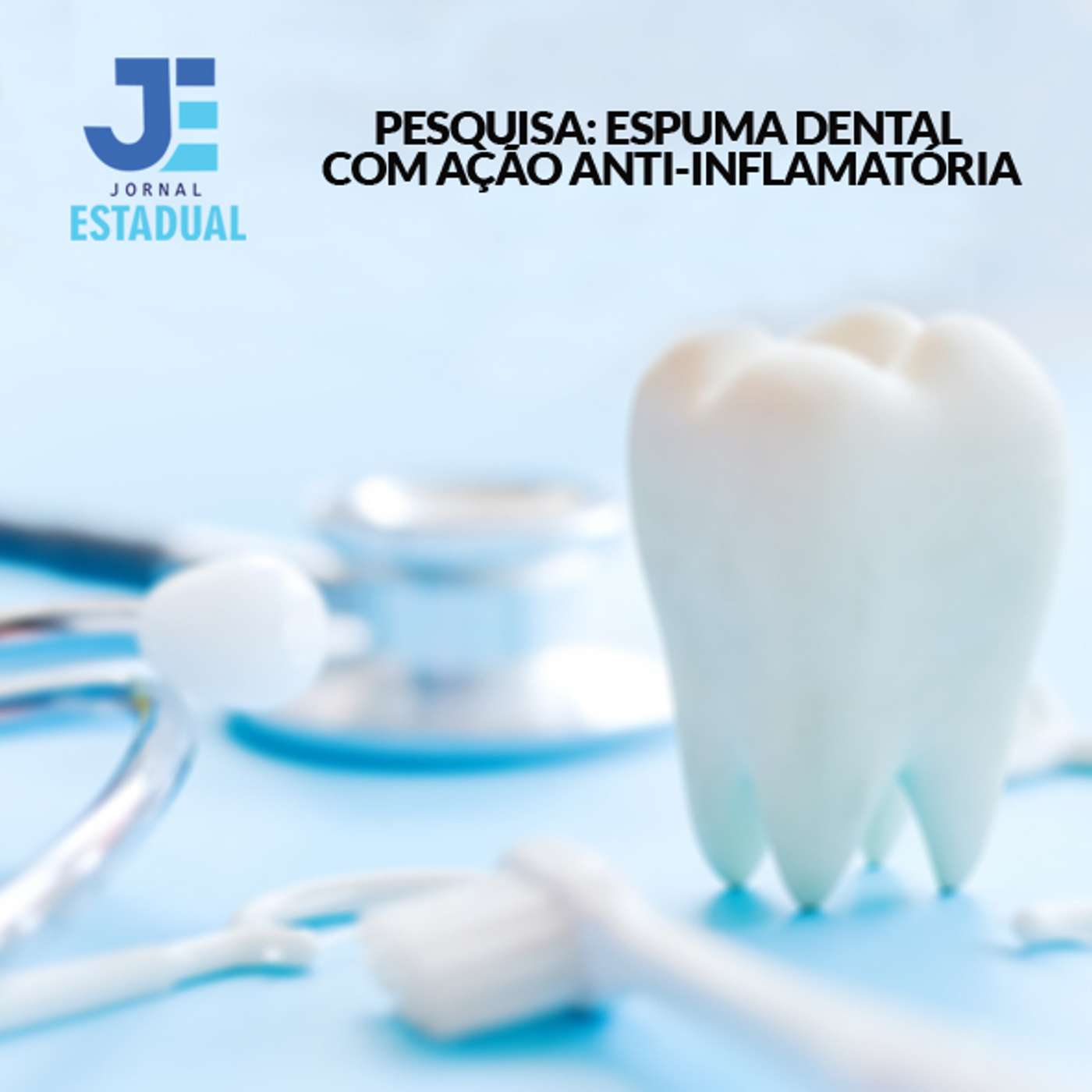 Matéria - Pesquisa: Espuma dental com ação anti-inflamatória episode artwork