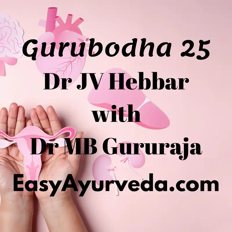 Gurubodha 25: Teenage Depression | Mast Cell Syndrome | Dr Gururaja's Hair Oil | Menopause Obesity